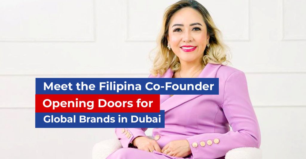 Meet the Filipina Co-Founder Opening Doors For Global Brands in Dubai