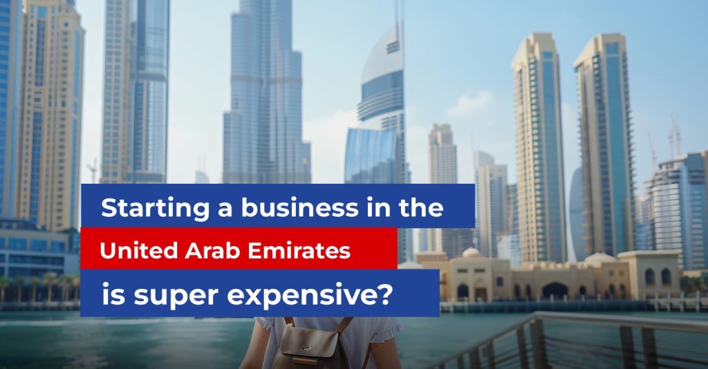 Is Starting a Business in the UAE Really That Expensive?