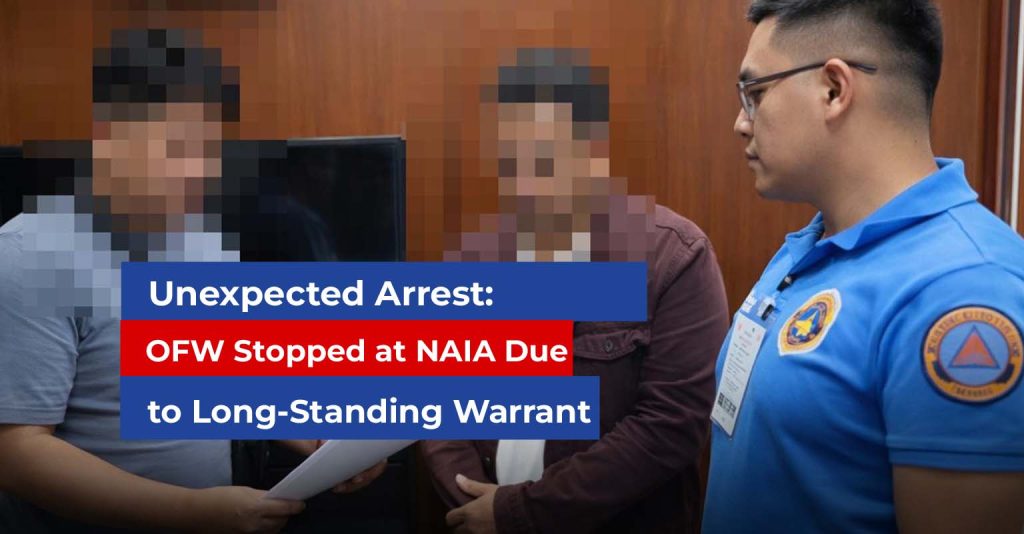 Unexpected Arrest: OFW Stopped at NAIA Due to Long-Standing Warrant
